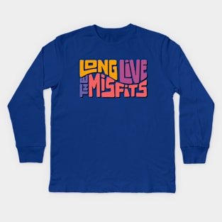 Long Live The Misfits Word Art Kids Long Sleeve T-Shirt